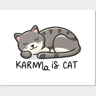 Karma Is A Cat Posters and Art